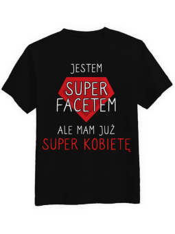 Koszulka Koszulka Męska Jestem Super Facetem Czarna - Śmieszne T-Shirty z Nadrukami ?