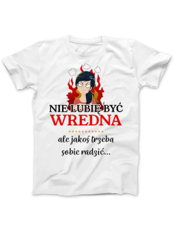 Koszulka Koszulka Damska Nie lubię być wredna Biała - Śmieszne T-Shirty z Nadrukami ?