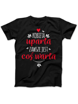 Koszulka Koszulka Damska Kobieta uparta Czarna - Śmieszne T-Shirty z Nadrukami ?