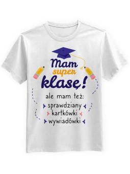 Koszulka Koszulka Męska Mam super klasę Biała - Śmieszne T-Shirty z Nadrukami ?