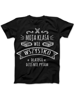 Koszulka Koszulka Damska Moja klasa wie wszystko Czarna - Śmieszne T-Shirty z Nadrukami ?