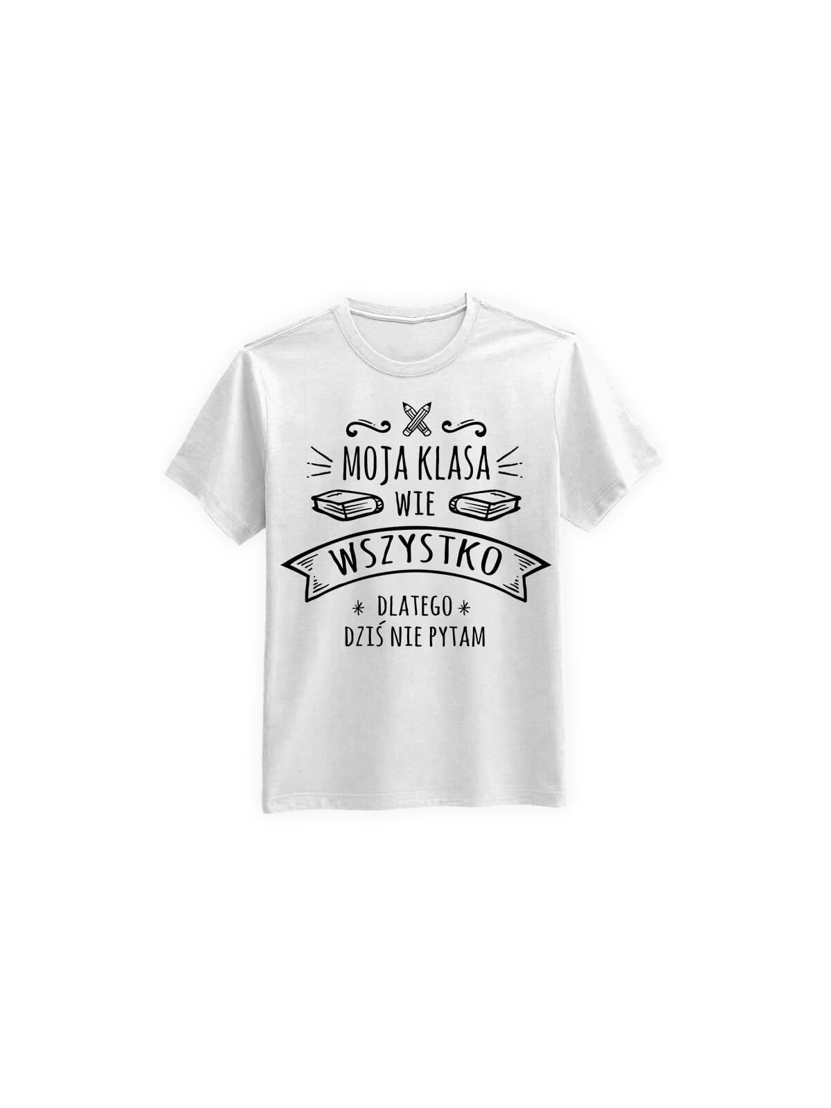 Koszulka Koszulka Męska Moja klasa wie wszystko Biała - Śmieszne T-Shirty z Nadrukami ?