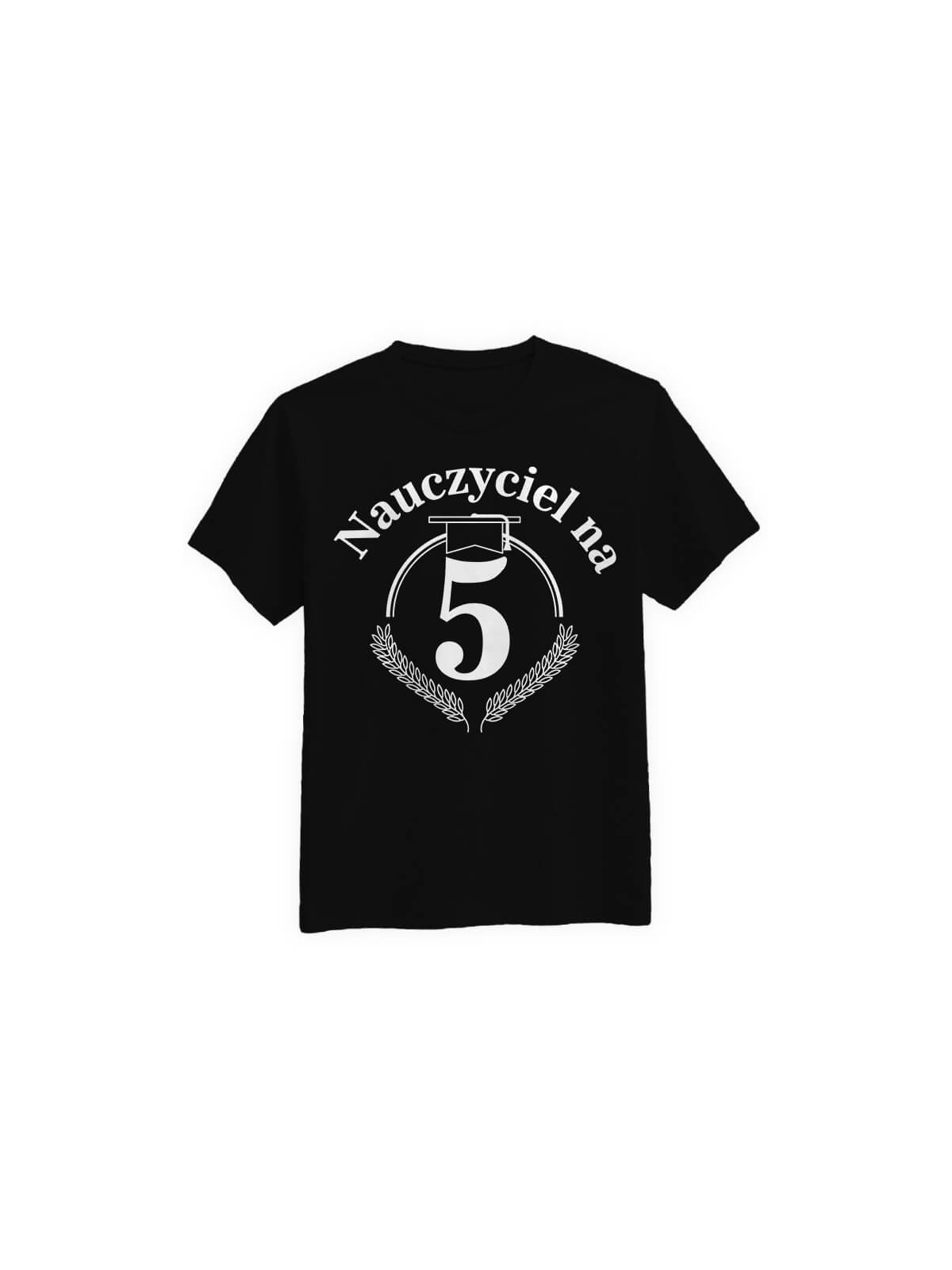 Koszulka Koszulka Męska Nauczyciel na 5 Czarna - Śmieszne T-Shirty z Nadrukami ?