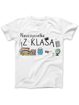 Koszulka Koszulka Damska Nauczycielka z klasą Biała - Śmieszne T-Shirty z Nadrukami ?