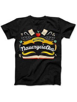 Koszulka Koszulka Damska Wzorowa nauczycielka Czarna - Śmieszne T-Shirty z Nadrukami ?
