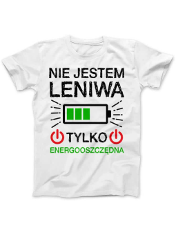 Koszulka Koszulka Damska Jestem Energooszczędna Biała - Śmieszne T-Shirty z Nadrukami ?