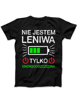 Koszulka Koszulka Damska Jestem Energooszczędna Czarna - Śmieszne T-Shirty z Nadrukami ?