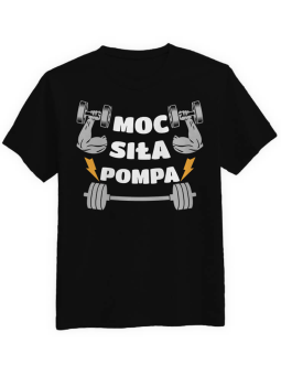 Koszulka Koszulka Męska Moc Siła Pompa Czarna - Śmieszne T-Shirty z Nadrukami ?