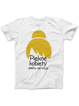 Koszulka Koszulka Damska Piękne Kobiety Wieku nie mają Biała - Śmieszne T-Shirty z Nadrukami ?