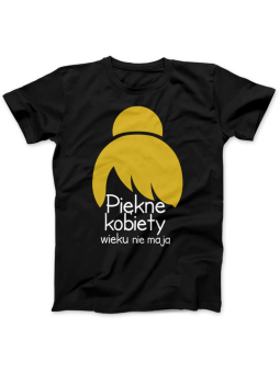 Koszulka Koszulka Damska Piękne Kobiety Wieku nie mają Czarna - Śmieszne T-Shirty z Nadrukami ?