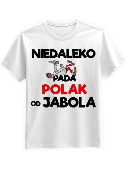 Koszulka Koszulka Męska Niedaleko Pada Polak od Jabola Biała - Śmieszne T-Shirty z Nadrukami ?
