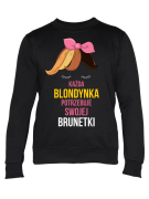 Bluza Damska Każda blondynka potrzebuje swojej brunetki - Śmieszne T-Shirty z Nadrukami ?