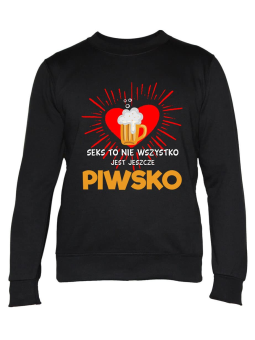 Bluza Damska Seks to nie wszystko, Jest jeszcze piwsko - Śmieszne T-Shirty z Nadrukami ?