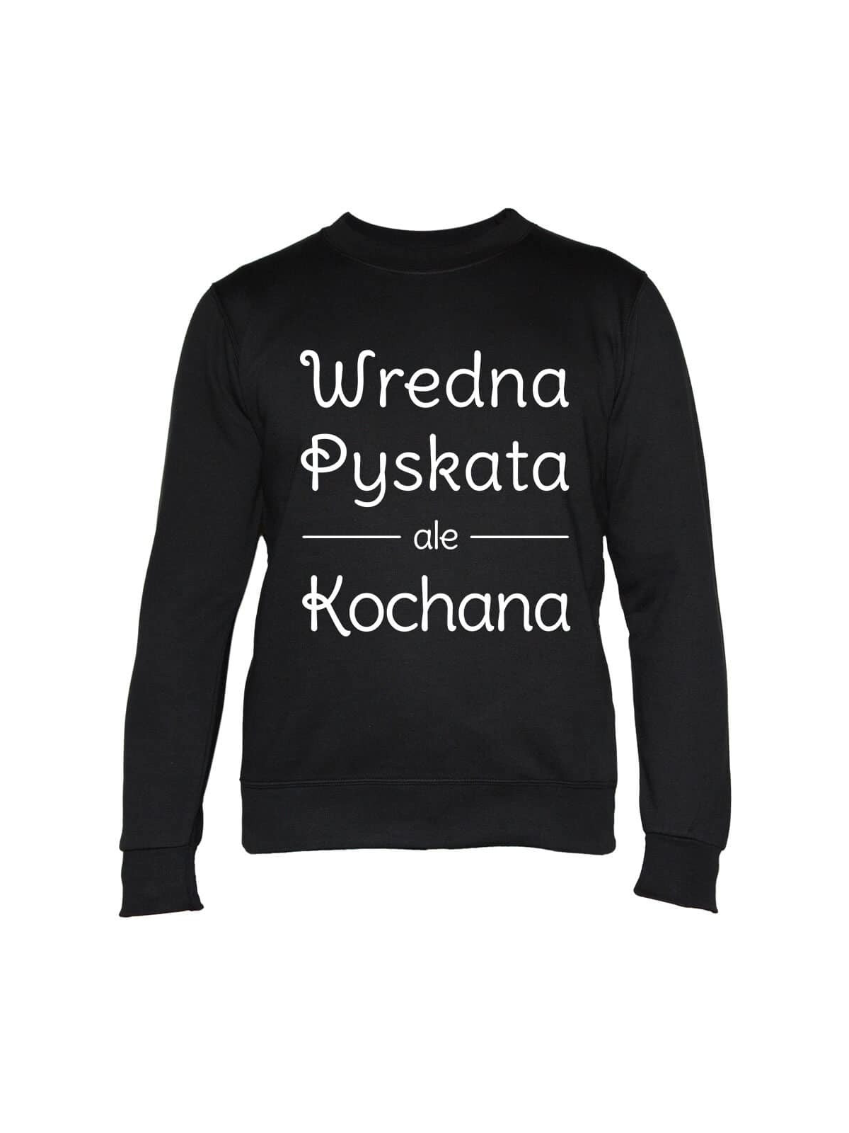 Bluza Damska Wredna Pyskata ale Kochana - Śmieszne T-Shirty z Nadrukami ?