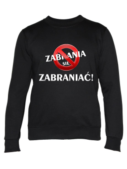 Bluza Damska Zabrania Się Zabraniać - Śmieszne T-Shirty z Nadrukami ?
