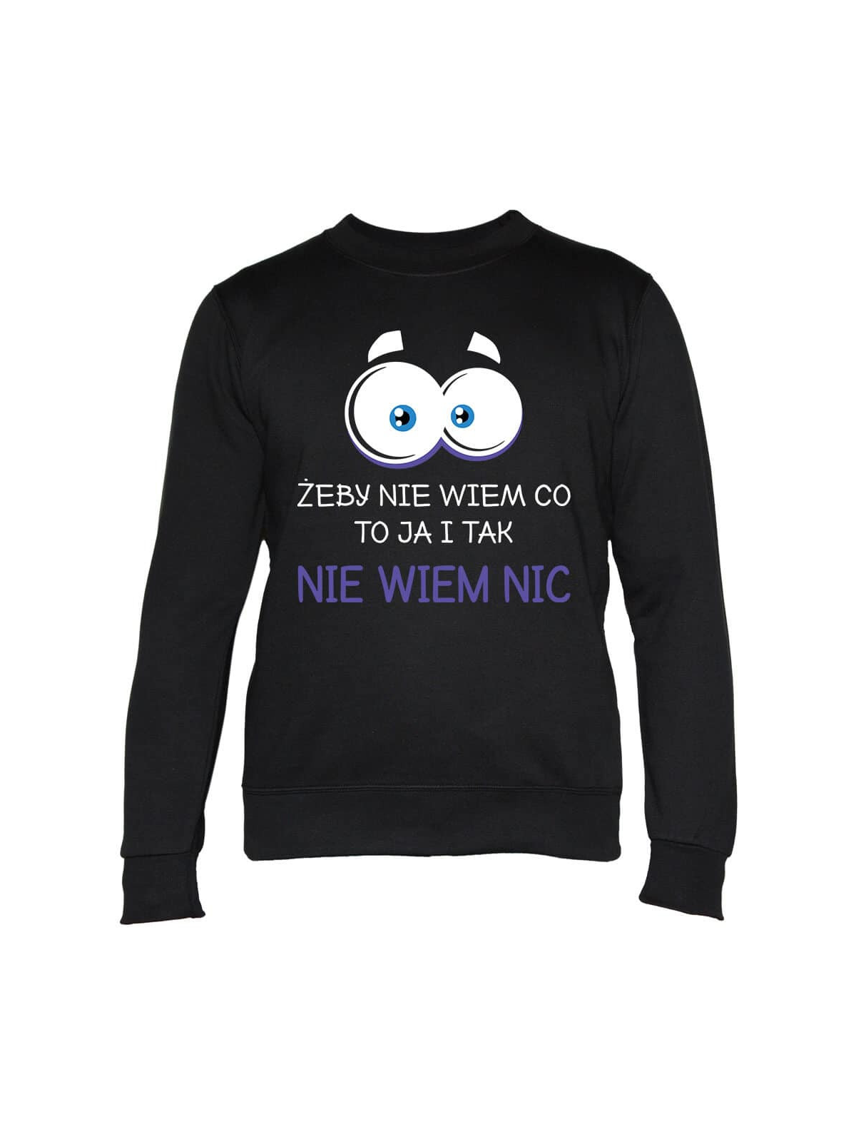 Bluza Damska Żeby Nie Wiem Co To Ja i Tak Nie Niem Nic - Śmieszne T-Shirty z Nadrukami ? Bluza Damska Żeby Nie Wiem Co To Ja i Tak Nie Niem Nic - Śmieszne T-Shirty z Nadrukami ?