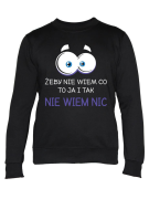 Bluza Męska Żeby Nie Wiem Co To Ja i Tak Nie Niem Nic - Śmieszne T-Shirty z Nadrukami ?