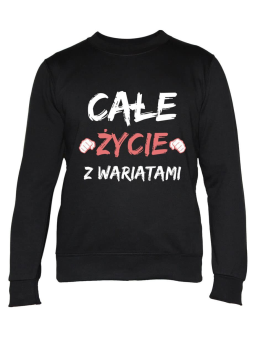 Bluza Męska Całe Życie z Wariatami - Śmieszne T-Shirty z Nadrukami ?