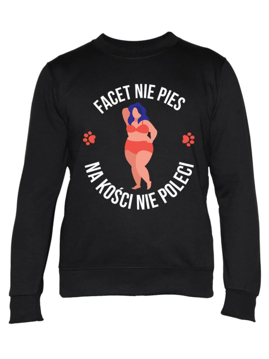Bluza Damska Facet nie Pies na Kości nie Poleci - Śmieszne T-Shirty z Nadrukami ?