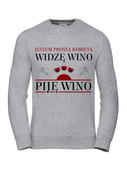 Bluza Damska Jestem Prostą Kobietą, Widzę Wino, Piję Wino - Śmieszne T-Shirty z Nadrukami ?