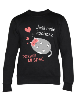 Bluza Damska Jeśli Mnie Kochasz, Pozwól mi Spać - Śmieszne T-Shirty z Nadrukami ?