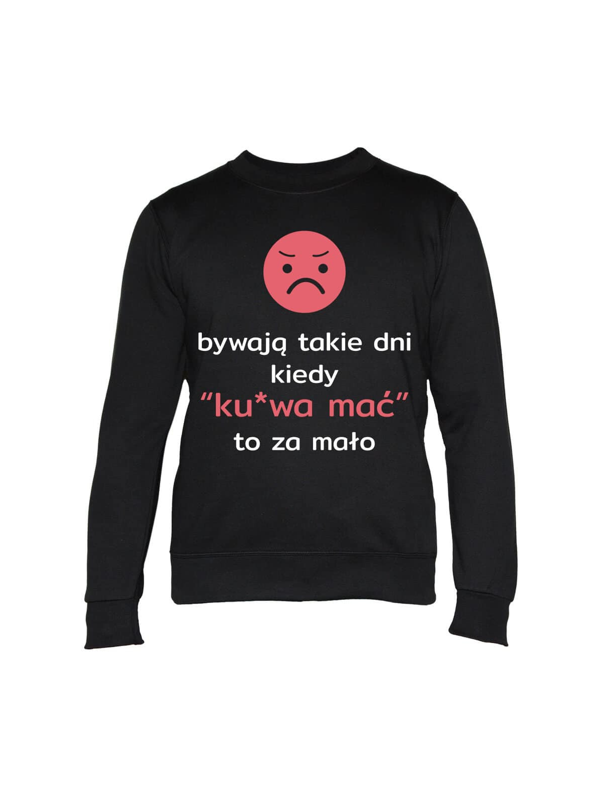 Bluza Damska Bywają takie dni - Śmieszne T-Shirty z Nadrukami ?