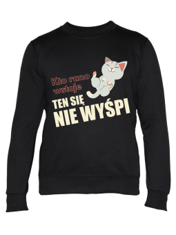 Bluza Damska Kto Rano Wstaje Ten Się Nie Wyśpi - Śmieszne T-Shirty z Nadrukami ?