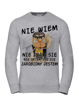 Bluza Męska Nie wiem, zarobiony jestem - Śmieszne T-Shirty z Nadrukami ?