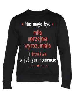 Bluza Damska Nie mogę być miła - Śmieszne T-Shirty z Nadrukami ?