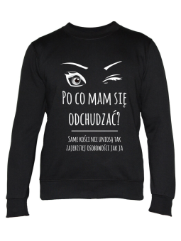 Bluza Damska Po co Mam się odchudzać - Śmieszne T-Shirty z Nadrukami ?