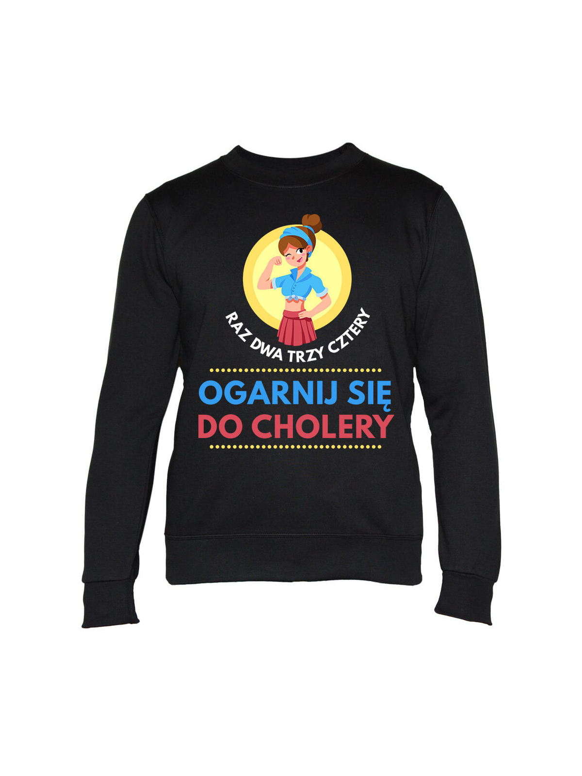 Bluza Damska Raz Dwa Trzy Ogarnij Się Czarna - Śmieszne T-Shirty z Nadrukami ?