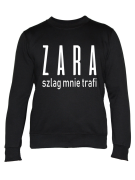 Bluza Damska ZARA szlag mnie trafi - Śmieszne T-Shirty z Nadrukami ?