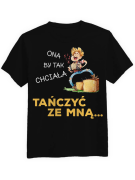 Koszulka Koszulka Męska Ona by tak chciała tańczyć ze mną Czarna - Śmieszne T-Shirty z Nadrukami ?
