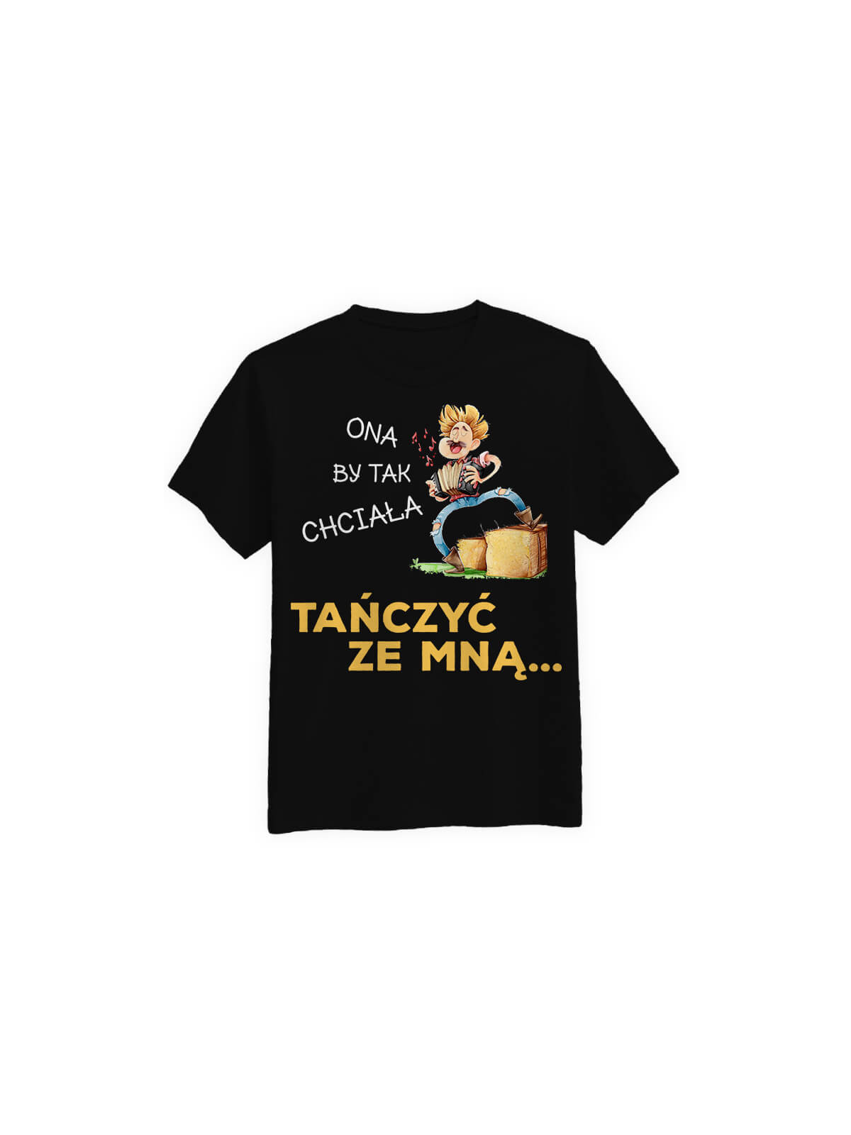 Koszulka Koszulka Męska Ona by tak chciała tańczyć ze mną Czarna - Śmieszne T-Shirty z Nadrukami ?