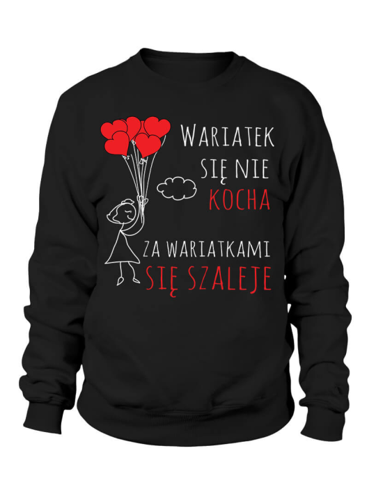 Bluza Damska Wariatek się nie kocha - Śmieszne T-Shirty z Nadrukami ?