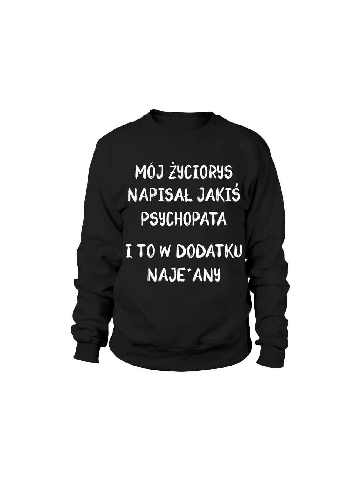 Bluza Męska Mój Życiorys - Śmieszne T-Shirty z Nadrukami ? Bluza Męska Mój Życiorys - Śmieszne T-Shirty z Nadrukami ?