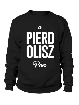 Bluza Męska A pierd... Pan - Śmieszne T-Shirty z Nadrukami ?