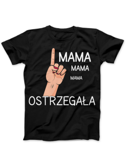 Koszulka Koszulka Damska Mama Ostrzegała Czarna - Śmieszne T-Shirty z Nadrukami ?