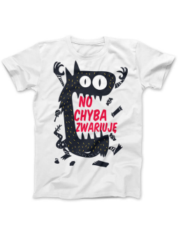 Koszulka Koszulka Damska No Chyba Zwariuję Biała - Śmieszne T-Shirty z Nadrukami ?