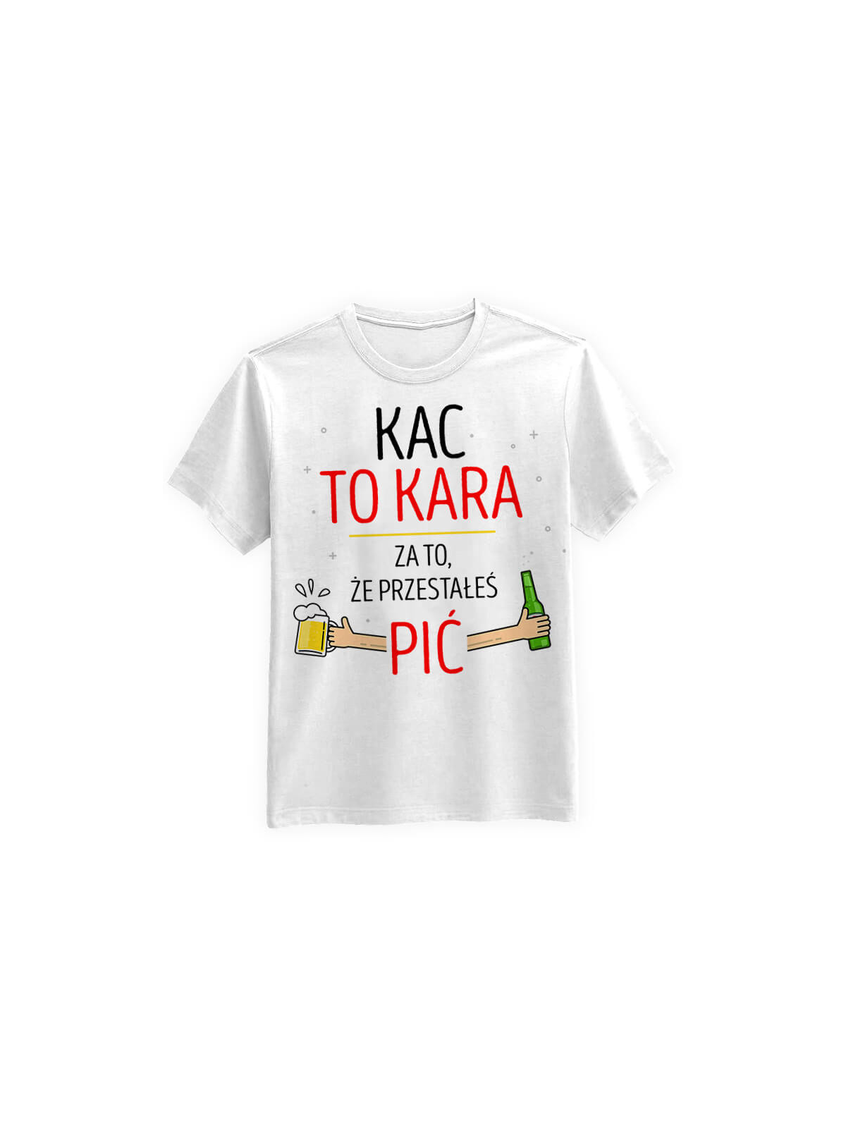 Koszulka Koszulka Męska Kac to Kara Biała - Śmieszne T-Shirty z Nadrukami ?
