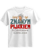 Koszulka Koszulka Męska Lepiej być znanym pijakiem Biała - Śmieszne T-Shirty z Nadrukami ?