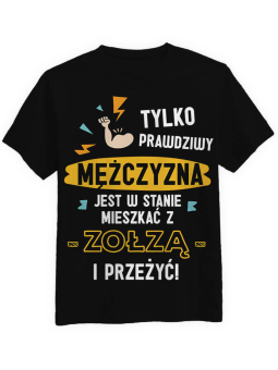 Koszulka Koszulka Męska Tylko Prawdziwy Mężczyzna Czarna - Śmieszne T-Shirty z Nadrukami ?