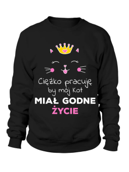 Bluza Damska Ciężko pracuję, by mój kot miał godne życie - Śmieszne T-Shirty z Nadrukami ?