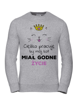 Bluza Damska Ciężko pracuję, by mój kot miał godne życie - Śmieszne T-Shirty z Nadrukami ?