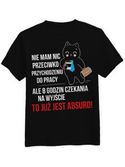 Koszulka Koszulka Męska Osiem godzin w pracy Czarna - Śmieszne T-Shirty z Nadrukami ?