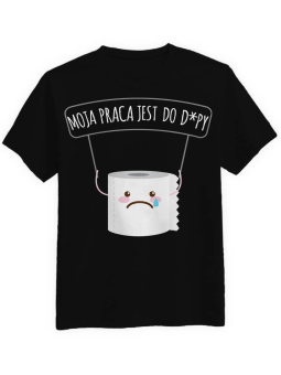 Koszulka Koszulka Męska Moja praca jest do D Czarna - Śmieszne T-Shirty z Nadrukami ?