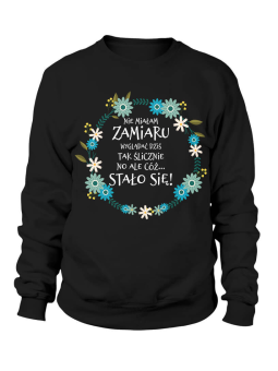 Bluza Damska Stało się - Śmieszne T-Shirty z Nadrukami ?