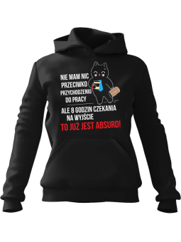 Bluza Damska z kapturem Osiem godzin w pracy Czarna - Modna Odzież z Nadrukami ?