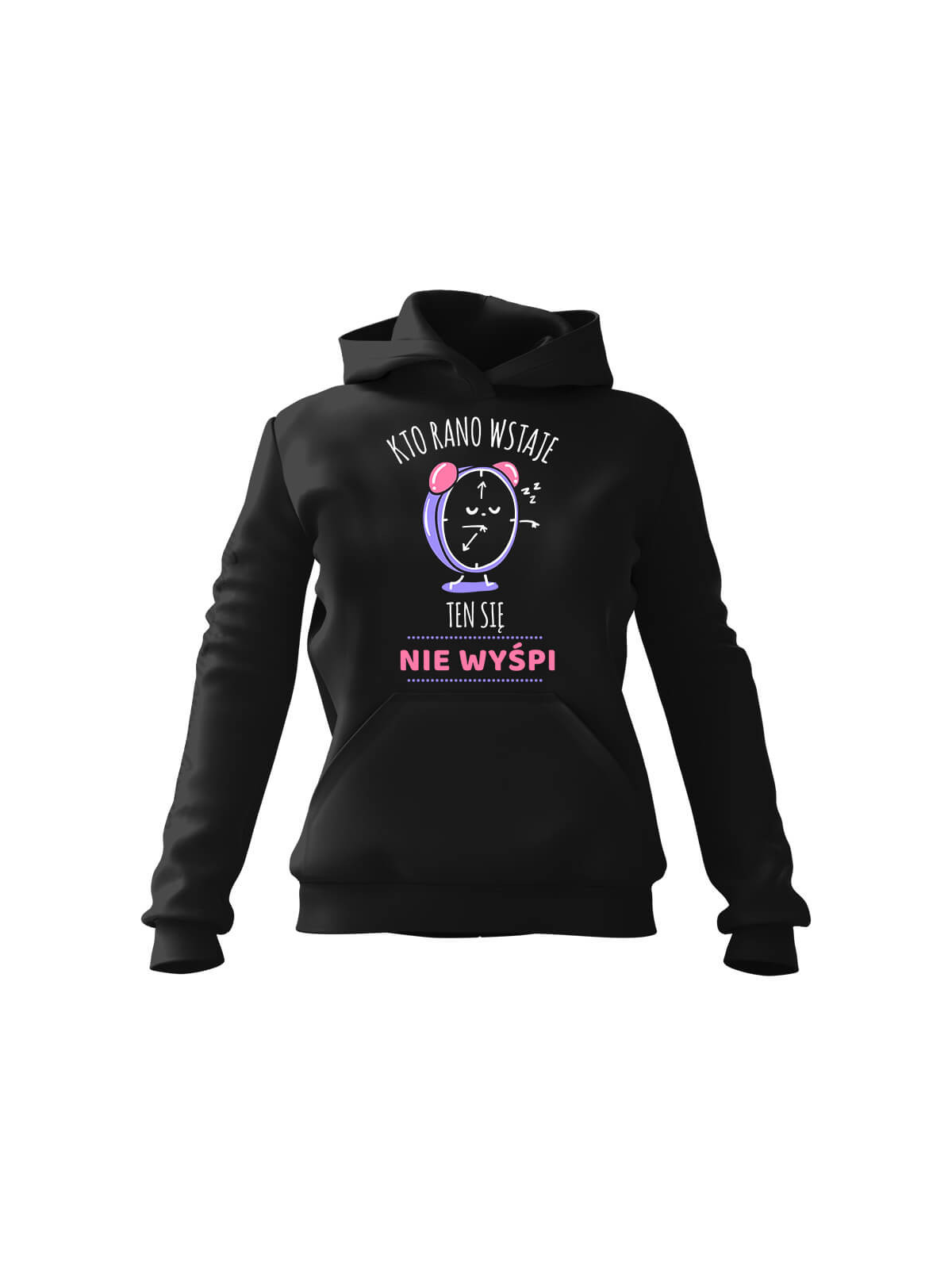 Bluza Damska z kapturem Kto rano wstaje Budzik Czarna - Modna Odzież z Nadrukami ?