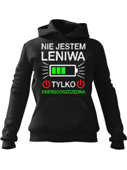 Bluza Damska z kapturem Jestem Energooszczędna Czarna - Modna Odzież z Nadrukami ?